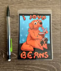 I Love - Beans! Badge