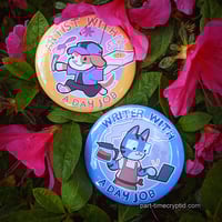 Image 1 of 2.25" "Artist/Writer with a day job" Buttons