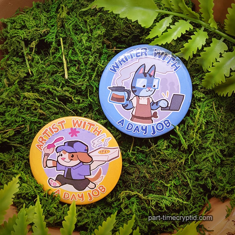 2.25" "Artist/Writer with a day job" Buttons