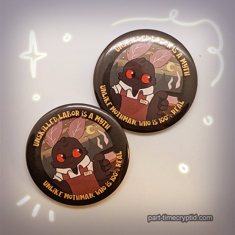 2.25" Unskilled Labor is a myth Mothman Button