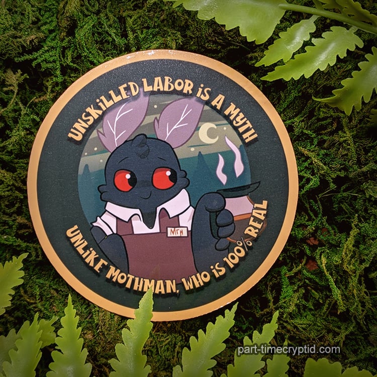 3" Unskilled Labor is a Myth Mothman Vinyl Stickers