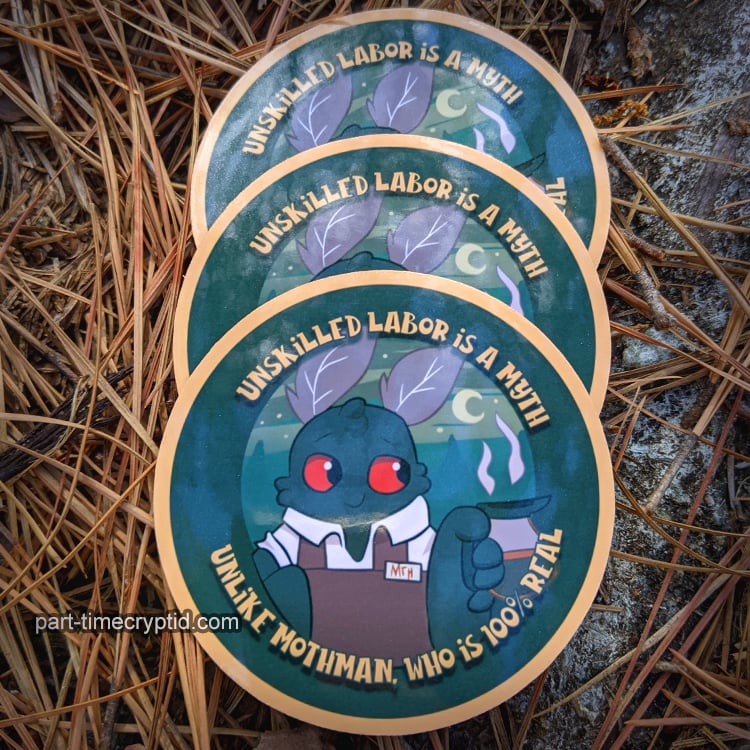 3" Unskilled Labor is a Myth Mothman Vinyl Stickers