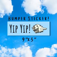 Image 1 of PREORDER YIP YIP! Bumper Sticker