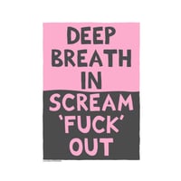 Deep Breath In / Scream 'Fuck' Out