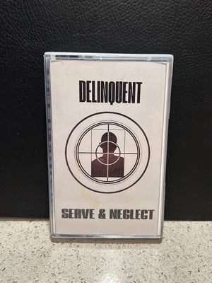 Image of Delinquent - Serve & Neglect