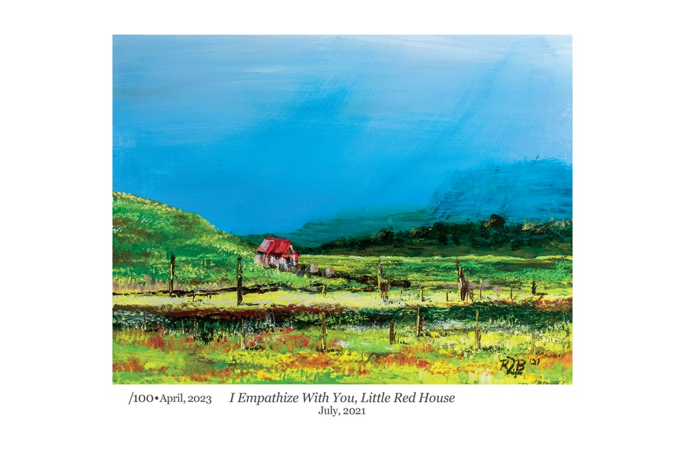 Image of ||| SIGNED PRINT ||| "I Empathize With You, Little Red House"