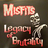 the MISFITS - "Legacy Of Brutality" LP