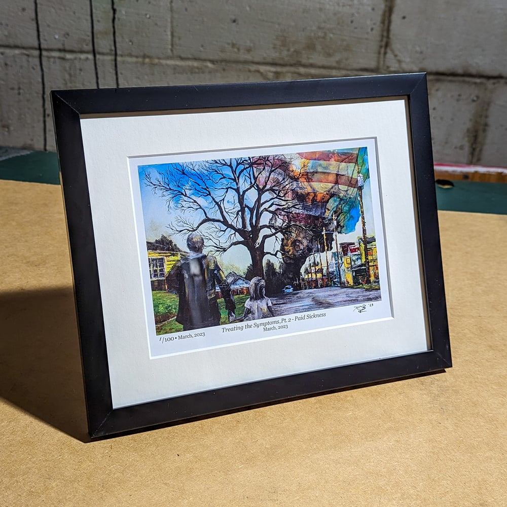 Image of ||| SIGNED PRINT ||| - "Treating the Symptoms, Pt. 2 - Paid Sickness"