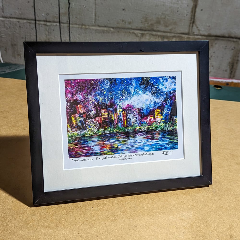 Image of ||| SIGNED PRINT ||| - "Everything About Chicago Made Sense that Night"