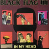 BLACK FLAG - "In My Head" LP