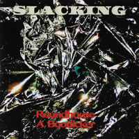 Slacking "Roundhouse A Bootlicker" Vinyl 7" 