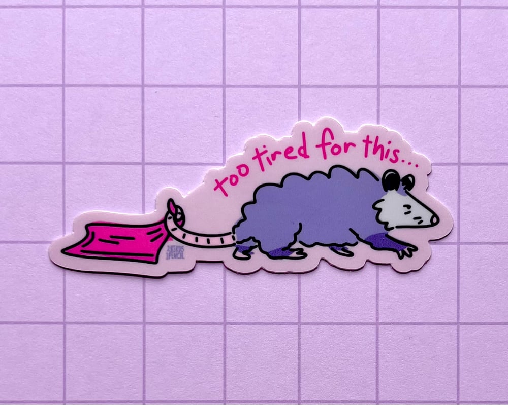 Image of Tired possum vinyl sticker