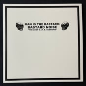 Image of Man Is The Bastard Noise - The Lost MITB Sessions LP