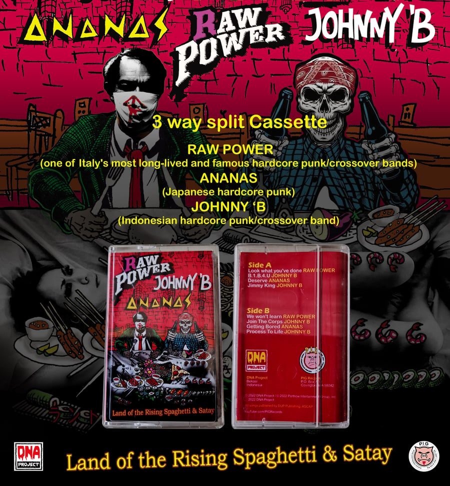 Image of RAW POWER, ANANAS, JOHNNY B "Land of the rising Spaghetti and Satay" - 3 way split cassette