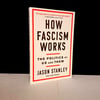 How Fascism Works: The Politics of Us And Them