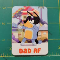 Image 1 of Dad AF Magnet