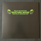 Image of Bastard Noise - Mantra Of Desperation LP