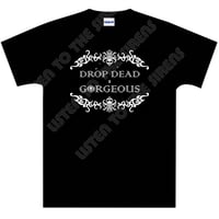 Drop Dead Gorgeous T-Shirt
