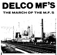 "THE MARCH OF THE MF'S" DELCO MF'S EP