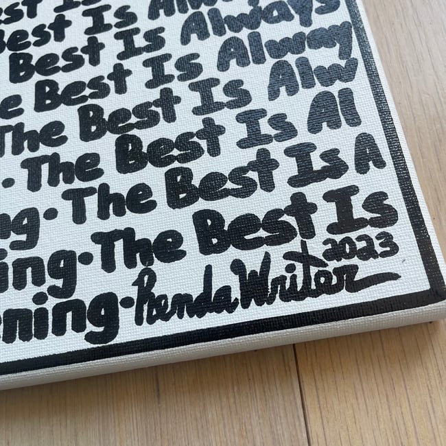 ✍🏻✍🏻 The Best Is Always Happening ✍🏻✍🏻 10” x 8”