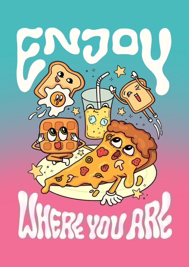 Enjoy where you are - PRINT