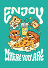 Enjoy where you are - PRINT