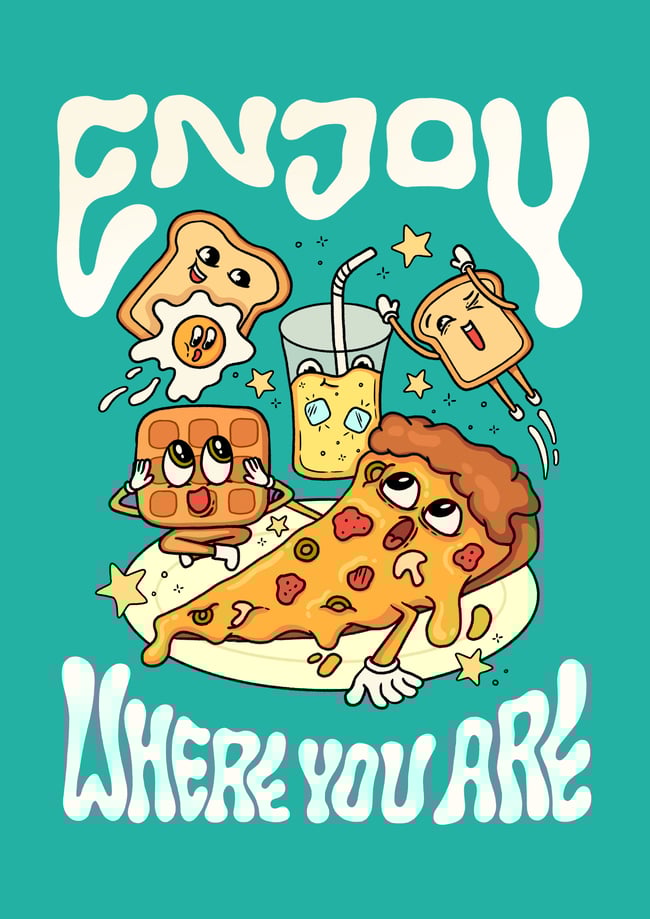 Enjoy where you are - PRINT