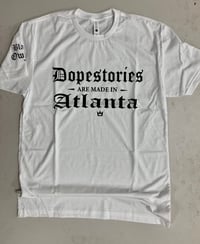 Image 1 of Dope Stories are made in Atlanta