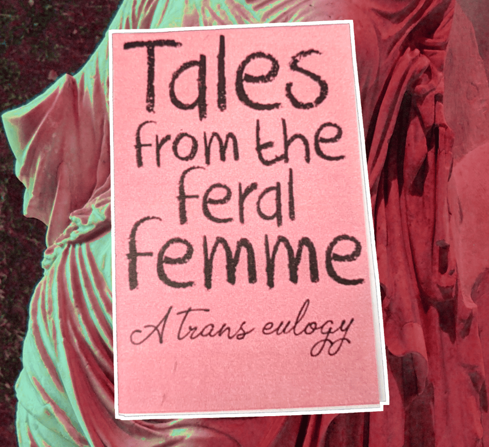 Tales from the Feral Femme