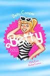  BETTY & VERONICA FRIENDS FOREVER: BEACH PARTY BARBIE COVER B (Betty) by Bill Galvan LTD 250