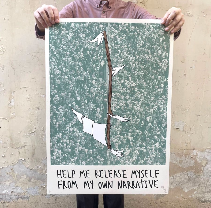 Image of 'Help Me Release Myself From My Own Narrative' Print