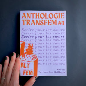 Anthologie Transfem #1 - Écrire pour les Soeurs