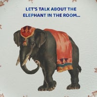 Image 2 of The Elephant in the Room... (Ref. 521)