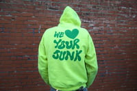 Image 2 of We Love Your Junk Hooded Sweatshirt - Safety Yellow/Green
