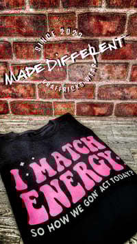 I Match Energy GraffRicks Tee