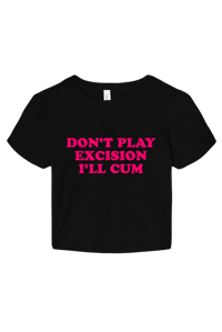 Image 1 of don’t play excision shirts