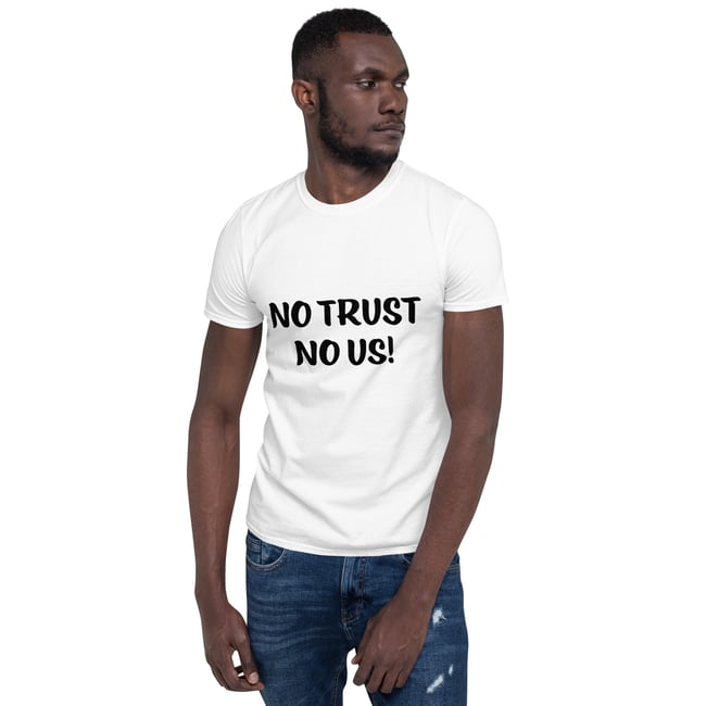 No Trust No Us Unisex