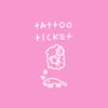 TATTOO TICKET