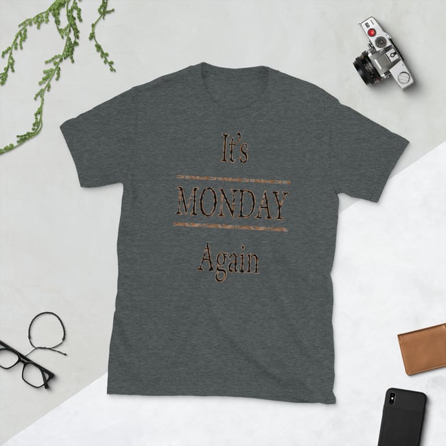 Monday Again-Short-Sleeve Unisex T-Shirt