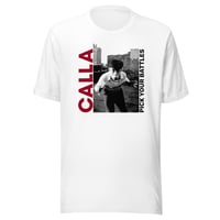 CALLA Pick Your Battles LIMITED EDITION T-shirt WHITE