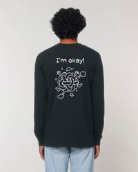 Image 3 of I'M OKAY! LONG SLEEVE