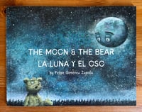 Image 1 of The Moon & The Bear / La Luna Y El Oso