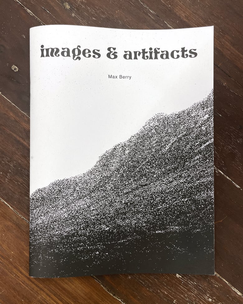 Image of Max Berry artist publication 'images & artifacts'