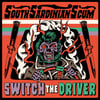 SOUTH SARDINIAN SCUM - SWITCH THE DRIVER (EP) CD