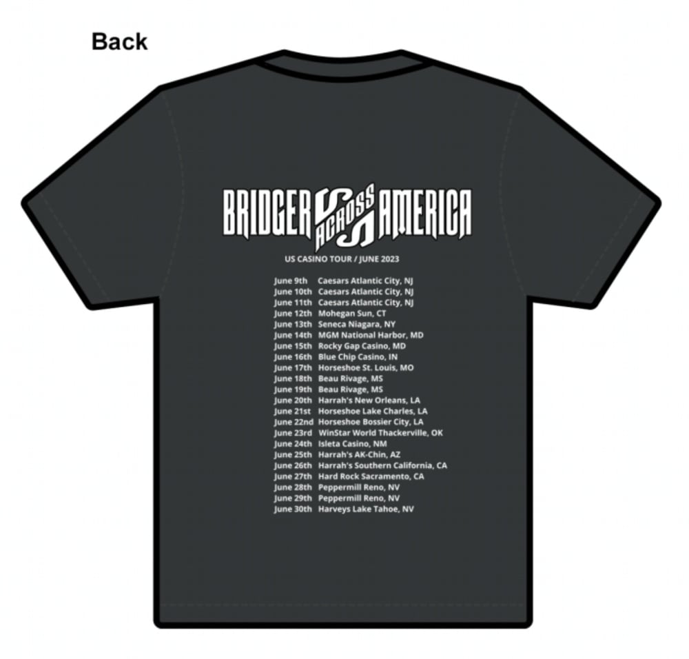 BRIDGER ACROSS AMERICA US Casino Tour (June 2023) T-shirt 