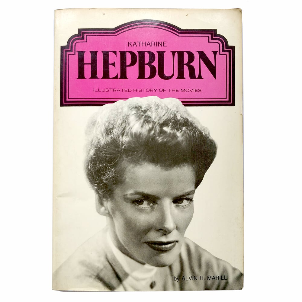 Katherine Hepburn - Illustrated History of the Movies