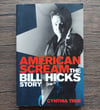 American Scream: The Bill Hicks Story, by Cynthia True