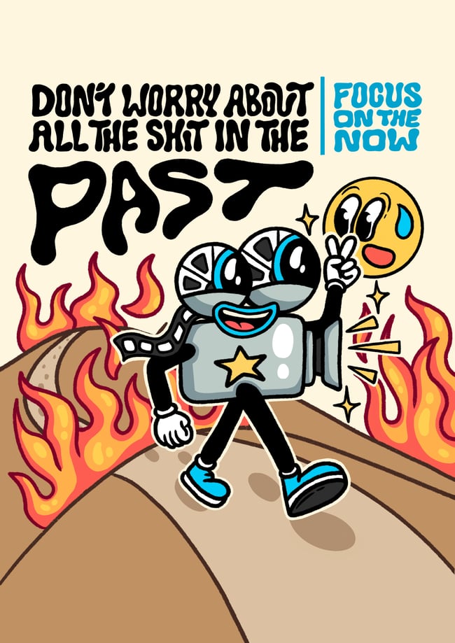 Don’t worry about the past - PRINT