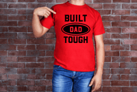 Built Dad Tough Shirt
