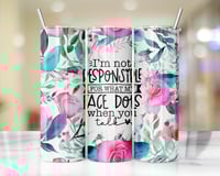 20oz Not Responsible Floral Tumbler